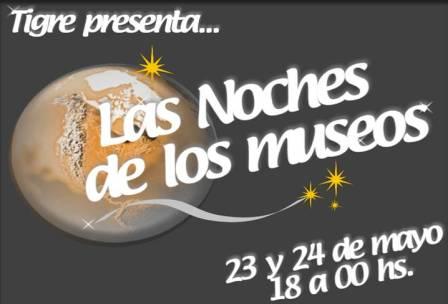 Tigre presenta “Las Noches de los Museos” Tigre presenta “Las Noches de los Museos”