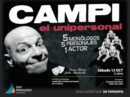 Campi, el unipersonal estrena el nuevo Teatro Martinelli de San Fernando Campi, el unipersonal estrena el nuevo Teatro Martinelli de San Fernando