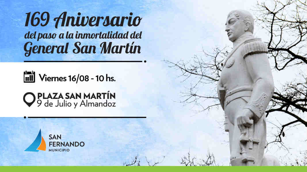 San Fernando conmemorará el aniversario 169° del paso a la inmortalidad del General San Martín