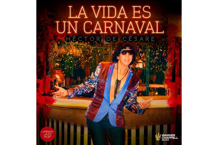 El español Héctor De Césare presenta para la Argentina una renovada versión del hit mundial “La Vida es un Carnaval”