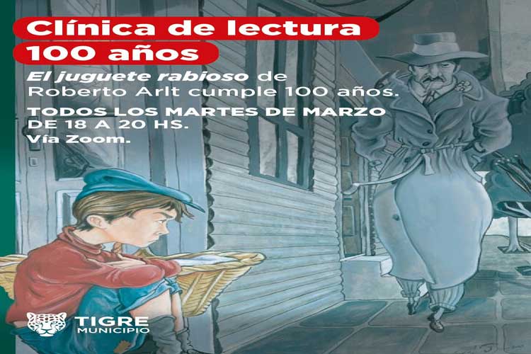 Clínica de lectura “100 años” en Tigre: el Municipio propone un taller virtual sobre Roberto Arlt y “El Juguete Rabioso”